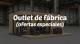 Outlet de fábrica (ofertas especiales)